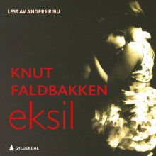 Eksil av Knut Faldbakken (Nedlastbar lydbok)