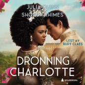 Dronning Charlotte av Julia Quinn og Shonda Rhimes (Nedlastbar lydbok)