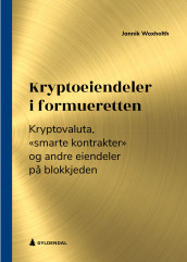 Kryptoeiendeler i formueretten av Jannik Woxholth (Ebok)