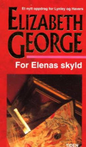 For Elenas skyld av Elizabeth George (Heftet)