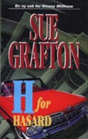 H for hasard av Sue Grafton (Heftet)