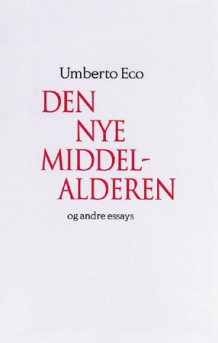 Den nye middelalderen av Siri Nergaard og Umberto Eco (Heftet)