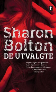 De utvalgte av Sharon J. Bolton (Heftet)