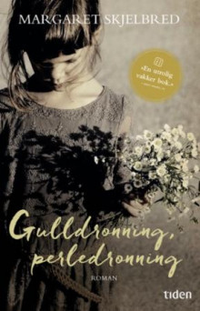 Gulldronning, perledronning av Margaret Skjelbred (Heftet)