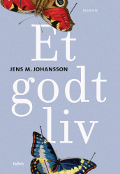 Et godt liv av Jens M. Johansson (Innbundet)