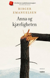 Anna og kjærligheten av Birger Emanuelsen (Innbundet)