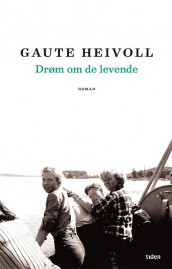 Drøm om de levende av Gaute Heivoll (Innbundet)