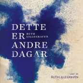 Dette er andre dagar av Ruth Lillegraven (Nedlastbar lydbok)