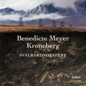 Svalbardnotatene av Benedicte Meyer Kroneberg (Nedlastbar lydbok)