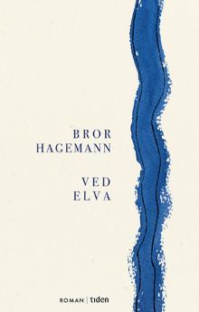 Ved elva av Bror Hagemann (Ebok)