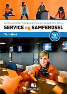 Service og samferdsel vg1 av Lars Ottesen, Alf H. Øyen, Per Nørgaard, Kyrre Romuld og Siv Sandøy (Heftet)