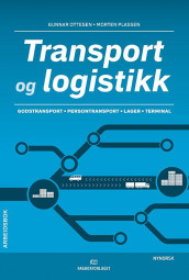 Transport og logistikk av Rune Apneseth, Kyrre Romuld og Reidar Svalheim (Heftet)