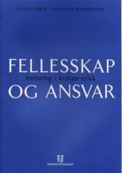 Fellesskap og ansvar av Gunnar Heiene og Svein Olaf Thorbjørnsen (Heftet)