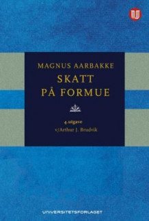 Skatt på formue av Magnus Aarbakke (Heftet)