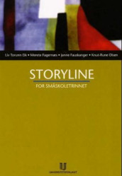 Storyline for småskoletrinnet av Liv Torunn Eik, Merete Fagernæs, Janne Fauskanger og Knut-Rune Olsen (Heftet)