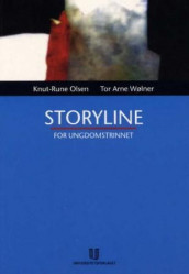 Storyline for ungdomstrinnet av Knut-Rune Olsen og Tor Arne Wølner (Heftet)