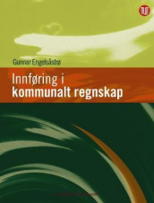 Innføring i kommunalt regnskap av Gunnar Engelsåstrø (Heftet)