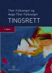 Tingsrett av Thor Falkanger og Aage Thor Falkanger (Innbundet)
