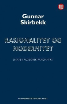Rasjonalitet og modernitet av Gunnar Skirbekk (Heftet)