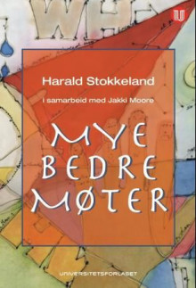 Mye bedre møter av Harald Stokkeland (Heftet)