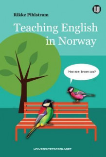 Teaching English in Norway av Rikke Pihlstrøm (Heftet)