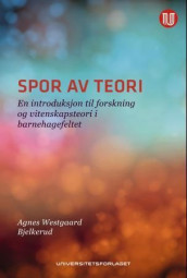 Spor av teori av Camilla Andersen og Agnes Westgaard Bjelkerud (Heftet)