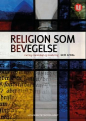 Religion som bevegelse av Geir Afdal (Heftet)