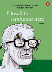 Filosofi for samfunnsvitere av Kjersti Fjørtoft, Trygve Lavik og Jørgen Pedersen (Heftet)