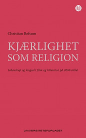 Kjærlighet som religion av Christian Refsum (Heftet)