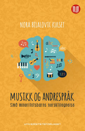 Musikk og andrespråk av Nora Bilalovic Kulset (Heftet)