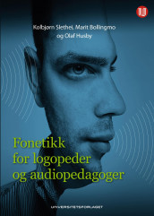 Fonetikk for logopeder og audiopedagoger av Marit Bollingmo, Olaf Husby og Kolbjørn Slethei (Heftet)