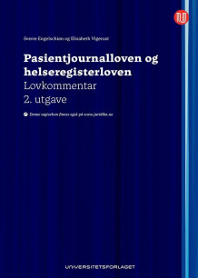 Pasientjournalloven og helseregisterloven av Sverre Engelschiøn og Elisabeth Vigerust (Innbundet)