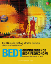 BED1 grunnleggende bedriftsøkonomi av Trond Bjørnenak, Morten Helbæk og Kjell Gunnar Hoff (Heftet)