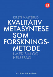 Kvalitativ metasyntese som forskningsmetode i medisin og helsefag av Kirsti Malterud (Ebok)