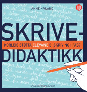 Skrivedidaktikk av Anne Håland (Ebok)