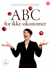 ABC for ikke-økonomer av Gunnar Engelsåstrø (Ebok)
