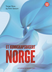 Et kunnskapsbasert Norge av Torger Reve og Amir Sasson (Ebok)