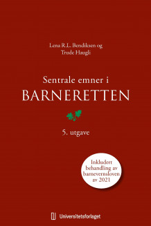 Sentrale emner i barneretten av Lena R.L. Bendiksen og Trude Haugli (Ebok)