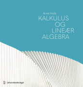 Kalkulus og lineær algebra av Arne Hole (Ebok)