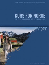 Kurs for Norge av Tore Dirdal, Anne Fossum, Kristian Gautesen og Erik W. Jakobsen (Heftet)