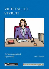 Vil du sitte i styret? av Arild I. Søland (Heftet)