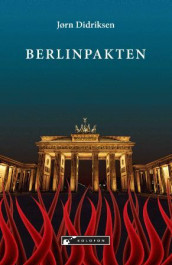 Berlinpakten av Jørn Didriksen (Innbundet)