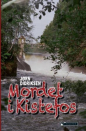 Mordet i Kistefos av Jørn Didriksen (Heftet)