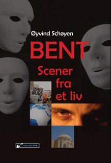 Bent av Øyvind Schøyen (Heftet)