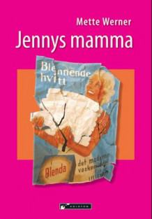 Jennys mamma av Mette Werner (Heftet)