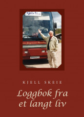 Loggbok fra et langt liv av Kjell Skeie (Innbundet)