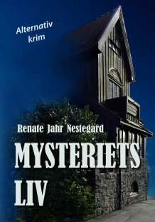 Mysteriets liv av Renate Jahr Nestegard (Heftet)