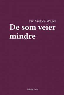 De som veier mindre av Viv Andora Wegel (Heftet)