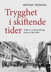 Trygghet i skiftende tider av Kristian Trosdahl (Innbundet)