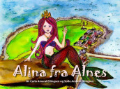 Alina fra Alnes av Carla Amaral Ellingsen (Innbundet)